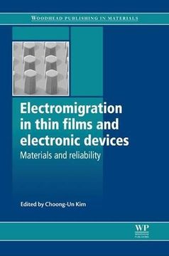 portada Electromigration in Thin Films and Electronic Devices: Materials and Reliability (Woodhead Publishing Series in Electronic and Optical Materials) (en Inglés)