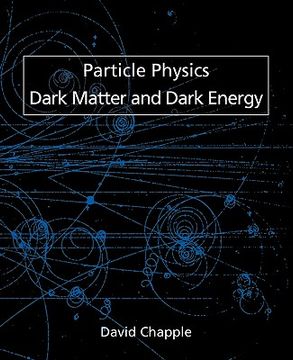 portada particle physics, dark matter and dark energy