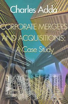 portada corporate mergers and acquisitions: a case study (en Inglés)