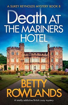 portada Death at the Mariners Hotel: A Totally Addictive British Cozy Mystery (a Sukey Reynolds Mystery) (in English)