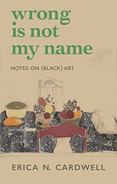 portada Wrong is not my Name: Notes on (Black) art (in English)