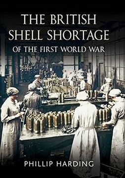 portada The British Shell Shortage of the First World War (in English)