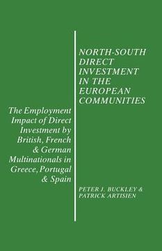 portada North-South Direct Investment in the European Communities: The Employment Impact of Direct Investment by British, French and German Multinationals in (en Inglés)