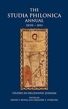 portada The Studia Philonica Annual Xxvii, 2015: Studies in Hellenistic Judaism (en Inglés)