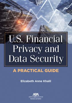 portada U.S. Financial Privacy and Data Security: A Practical Guide (en Inglés)