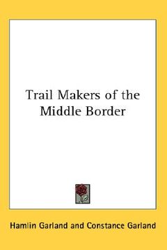portada trail makers of the middle border (en Inglés)