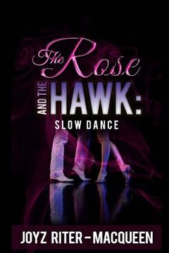 portada The Rose and The Hawk: #4 Slow Dance (en Inglés)