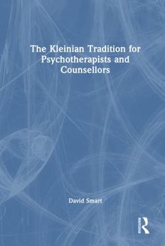 portada The Kleinian Tradition for Psychotherapists and Counsellors (en Inglés)