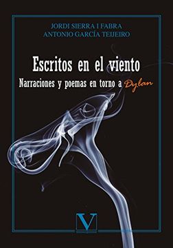 portada Escritos en el Viento Narraciones y Poemas en Torno Dylan (in Spanish)