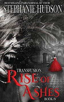 portada Rise of Ashes (4) (The Transfusion Saga) (en Inglés)