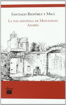 portada La voz Española de Montaigne: Azorín (in Spanish)