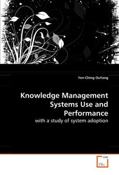 portada Knowledge Management Systems Use and Performance: with a study of system adoption