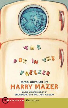 the dog in the freezer,three novellas (en Inglés)