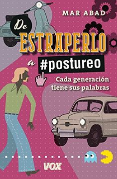 portada De Estraperlo a Postureo: Cada Generación Tiene sus Palabras (in Spanish)