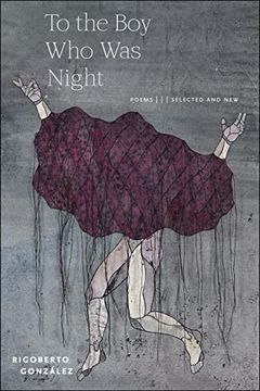 portada To the boy who was Night: Poems: Selected and new (en Inglés)