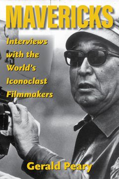 portada Mavericks: Interviews With the World's Iconoclast Filmmakers (Screen Classics) (en Inglés)