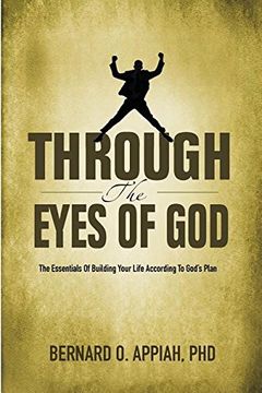 portada Through the Eyes of God: The Essentials of Building your Life According to God's Plan