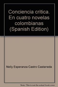 portada Conciencia Critica en Cuatro Novelas Colombianas (in Spanish)