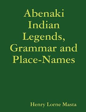 portada abenaki indian legends, grammar and place names (en Inglés)