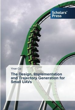 portada The Design, Implementation and Trajectory Generation for Small UAVs