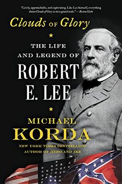 portada Clouds of Glory: The Life and Legend of Robert E. Lee