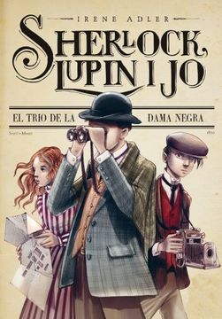 portada 1. El Trio de la Dama Negra (Sherlock, Lupin i jo) (in Catalá)
