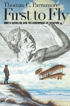 portada First to Fly: North Carolina and the Beginnings of Aviation (in English)