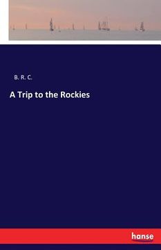 portada A Trip to the Rockies (en Inglés)