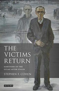 portada The Victims Return: Survivors of the Gulag After Stalin (en Inglés)