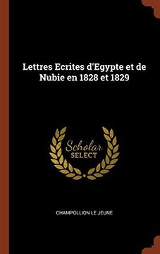 portada Lettres Ecrites d'Egypte et de Nubie en 1828 et 1829 (French Edition)