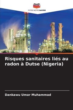portada Risques sanitaires liés au radon à Dutse (Nigeria) (en Francés)