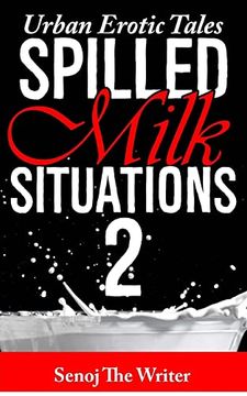 portada Spilled Milk Situations 2: Urban Erotic Tales (en Inglés)