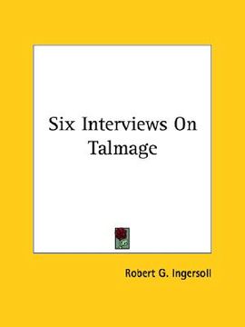 portada six interviews on talmage (en Inglés)