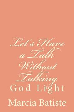 portada Let's Have a Talk Without Talking: God Light (en Inglés)