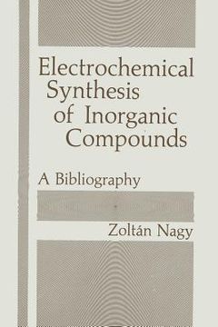 portada Electrochemical Synthesis of Inorganic Compounds: A Bibliography (en Inglés)