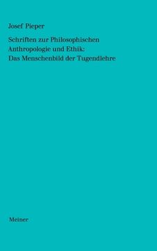 portada Schriften zur Philosophischen Anthropologie und Ethik: Das Menschenbild der Tugendlehre (in German)