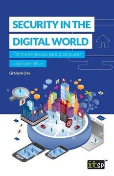 portada Security in the Digital World: For the home user, parent, consumer and home office