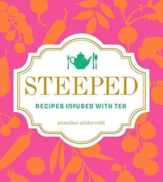 portada Steeped: Recipes Infused with Tea