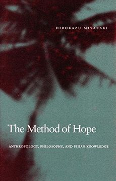 portada The Method of Hope: Anthropology, Philosophy, and Fijian Knowledge (in English)