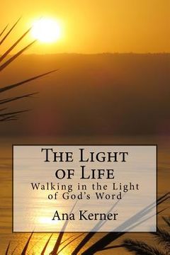 portada The Light of Life: Walking in the Light of God's Word (en Inglés)