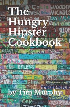 portada The Hungry Hipster Cookbook: Food Truck Favorites and Millennial Meals