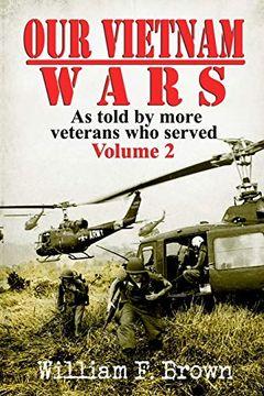 portada Our Vietnam Wars, Volume 2: As Told by More Veterans who Served (2) (en Inglés)