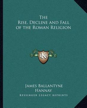 portada the rise, decline and fall of the roman religion (in English)