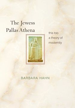 portada The Jewess Pallas Athena: This too a Theory of Modernity (en Inglés)