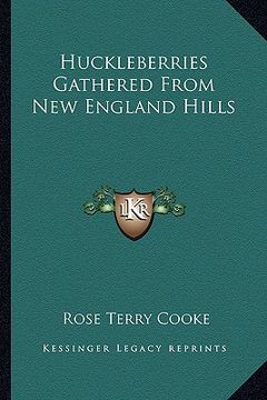 portada huckleberries gathered from new england hills (en Inglés)