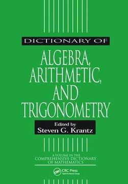 portada Dictionary of Algebra, Arithmetic, and Trigonometry (en Inglés)