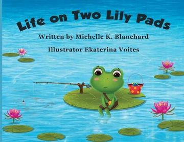 portada Life on two Lily Pads (1) (en Inglés)