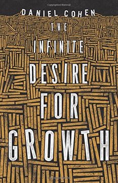 portada Infinite Desire for Growth: The Making of Economic Miracles Through Production, Governance, and Skills (in English)