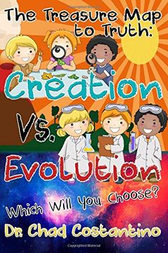portada The Treasure Map to Truth: Creation Vs. Evolution - Which Will You Choose?