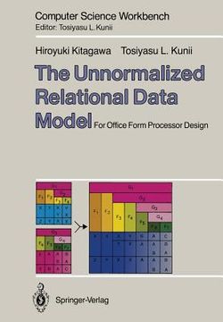portada The Unnormalized Relational Data Model: For Office Form Processor Design